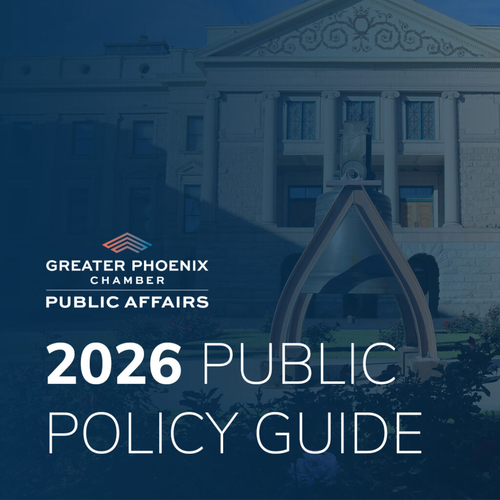 Greater Phoenix Chamber Outlines 2026 Legislative Priorities to Support Arizona’s Business Environment